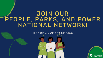 The image is a call to action inviting viewers to join a network focused on community engagement with parks, with a link provided for more information or to sign up. It features an illustration of three people and the logo of the Prevention Institute.