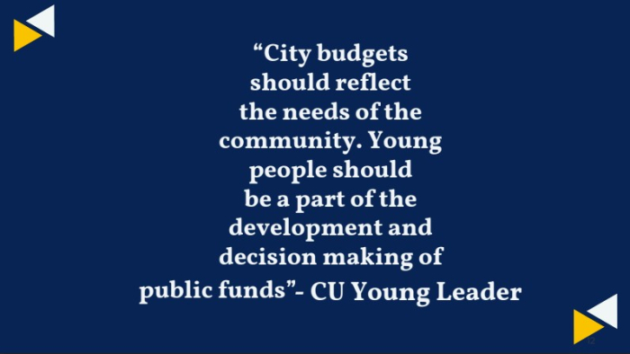 Graphic with quote from a CU Young Leader about including young people in city budget and public funding decisions.