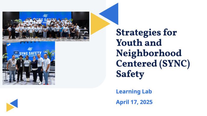 Group photos at SYNC Safety event with title “Strategies for Youth and Neighborhood Centered Safety” and learning lab info.